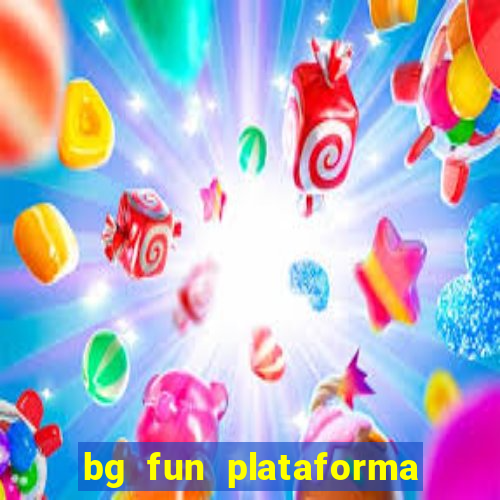 bg fun plataforma de jogos